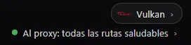 Ficha Vulkan y estado Al proxy: todas las rutas saludables